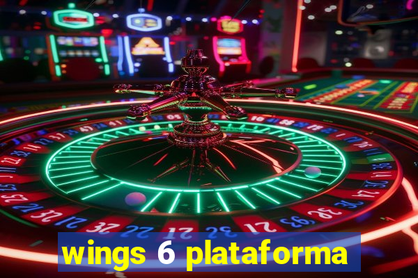 wings 6 plataforma